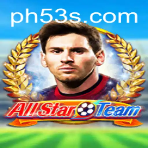 AllStarTeam: Unveiling an Exciting Competitive Adventure with PH53